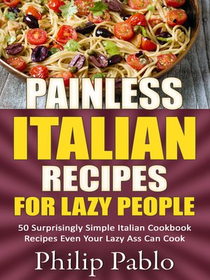 cover image of Painless Italian Recipes For Lazy People